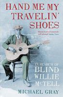 Hand Me My Travelin' Shoes - In Search of Blind Willie McTell 1556529759 Book Cover
