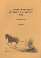 Staple Foods: Proceedings of the Oxford Symposium on Food and Cooking 1989 (Proceedings of the Oxford Symposium on Food & Cookery) 0907325440 Book Cover