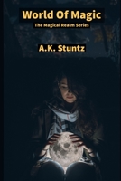 World Of Magic: The magical realm series book 1 B0917P4XG9 Book Cover