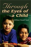 Through the Eyes of a Child 0595268110 Book Cover