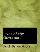 Lives of the Governors of New Plymouth and Massachusetts Bay 1021411833 Book Cover