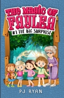 The Big Surprise: A fun chapter book for kids ages 9-12 (The Magic of Faylea) B0874JX146 Book Cover