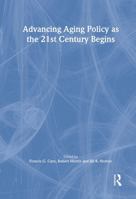 Advancing Aging Policy As the 21st Century Begins 078901033X Book Cover