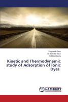 Kinetic and Thermodynamic study of Adsorption of Ionic Dyes 3659743178 Book Cover