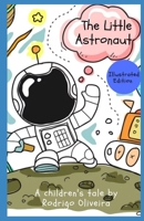 The Little Astronaut: Illustrated Edition B08JF16KN8 Book Cover