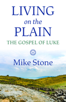 Living on the Plain: The Gospel of Luke 1640653309 Book Cover