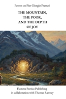 Poems on Pier Giorgio Frassati: The Mountain, the Poor, and the Depth of Joy B0FLD4254H Book Cover