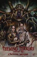 Teeming Terrors 1511434325 Book Cover