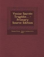 Venise Sauvée: Tragédie... 1021433543 Book Cover