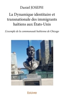 La Dynamique identitaire et transnationale des immigrants haïtiens aux États-Unis (French Edition) 2414218320 Book Cover