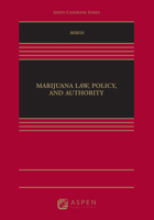 Marijuana Law, Policy, and Authority 1454859423 Book Cover