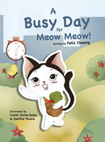 A Busy Day for Meow Meow 9814928453 Book Cover