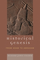 Historical Genesis: from Adam to Abraham 0761838074 Book Cover