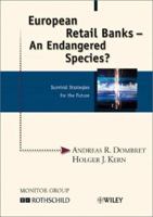 European Retail Banks - An Endangered Species: Survival Strategies for the Future (Methods and Principles in Medicinal Chemistry) 3527500642 Book Cover