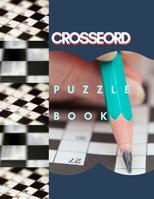 Crosseord Puzzle Book: Word Search And Crossword Puzzle Books, Find Puzzles for Relaxation, A Unique Gift for Seniors, Adults, and Teens. 1096823667 Book Cover