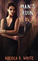 Man's Ruin 0995065276 Book Cover