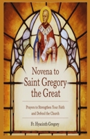 Novena To Saint Gregory The Great: Prayers to Strenghten Your Faith and Defend the Church B0DVCHXXTN Book Cover