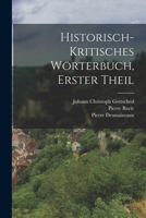 Historisch-kritisches Wörterbuch, Erster Theil 1016886489 Book Cover