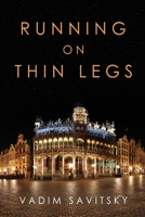 Running on Thin Legs 1800743890 Book Cover