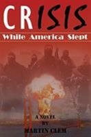 Crisis: While America Slept 1681022516 Book Cover