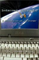 Internet Insights: A Collection of 'Writings' 075965087X Book Cover