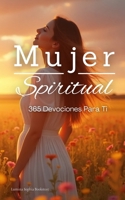 Devocionales Para Mujeres: Un Año Con Dios 365 Devocionales Para La Mujer (Spanish Edition) B0DYDJXF7W Book Cover