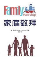 Family Worship : In the Bible, in History, and in Your Home 1965805272 Book Cover