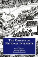 Origins of National Interests (Cass Series on Security Studies) 0714680486 Book Cover