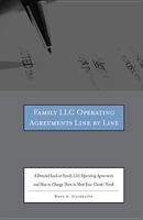 Family LLC Operating Agreements Line by Line: A Detailed Look at Family LLC Operating Agreements and How to Change Them to Meet Your Clients' Needs [W 0314279741 Book Cover