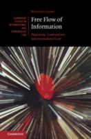 Free Flow of Information: Hegemony, Contestation, and International Law 1009584936 Book Cover