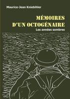 Mémoires d'un octogénaire: Les années sombres 2322091189 Book Cover