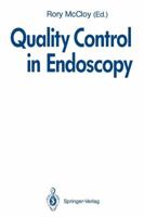 Quality Control in Endoscopy: Report of an International Forum Held in May 1991 3642771408 Book Cover