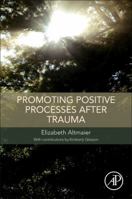 Promoting Positive Processes After Trauma 0128119756 Book Cover