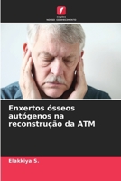 Enxertos ósseos autógenos na reconstrução da ATM (Portuguese Edition) 620993207X Book Cover