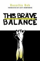 This Brave Balance 1611090059 Book Cover