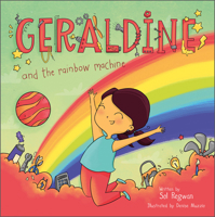 Geraldine and the Rainbow Machine 0764364391 Book Cover