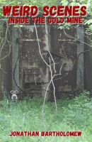 Weird Scenes Inside the Gold Mine B0DT4WJG35 Book Cover