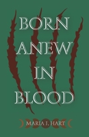 Born Anew in Blood B0F1GVWRSD Book Cover