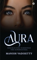 AURA: Her Blue Eyes Summoned the Supernatural B0CC5PVPZJ Book Cover