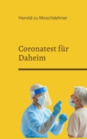 Coronatest für Daheim: Zuverlässig Schnell Sicher 3734733391 Book Cover