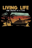 Living Life One Cruise At A Time: Funny Cruise Living Life One Cruise At A Time Lined Notebook Journal 6x9 1670955176 Book Cover