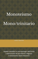 Monoteismo Monotrinitario: Cristianesimo, Islam, Induismo 1548246212 Book Cover