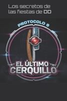 El Último Cerquillo: Protocolo 0 (Spanish Edition) B0GKXBFRNV Book Cover
