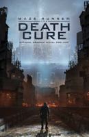 Maze Runner: The Death Cure Official Graphic Novel Prelude 1608868265 Book Cover