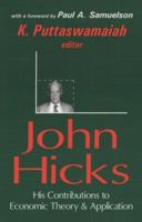 John Hicks: His Contributions to Economic Theory and Application 1138526606 Book Cover