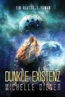 Dunkle Existenz: Ein Klasse-5-Roman (German Edition) 176378441X Book Cover