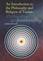 An Introduction To The Philosophy And Religion Of Taoism: Pathways To Immortality 1845190866 Book Cover