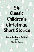 24 Classic Children's Christmas Short Stories 1907119388 Book Cover