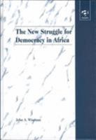 The New Struggle for Democracy in Africa 1859723322 Book Cover