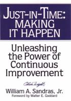 Just-in-Time: Making It Happen: Unleashing the Power of Continuous Improvement 0939246147 Book Cover